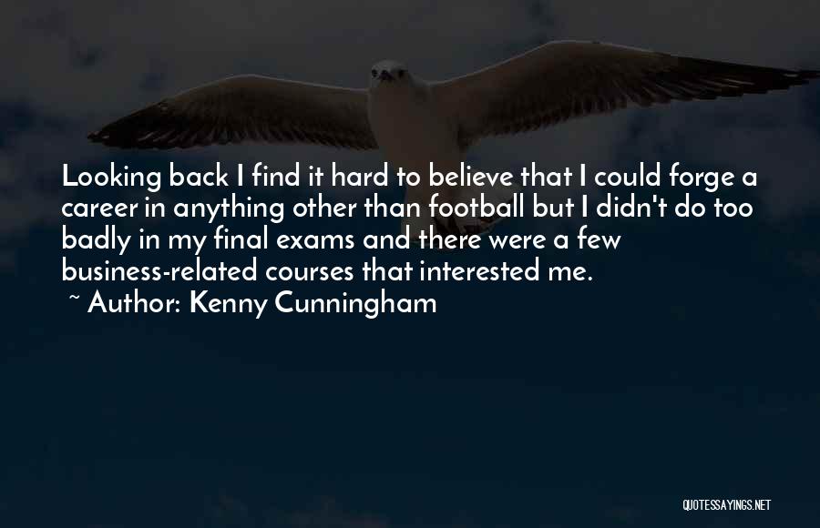 All The Very Best For Exams Quotes By Kenny Cunningham