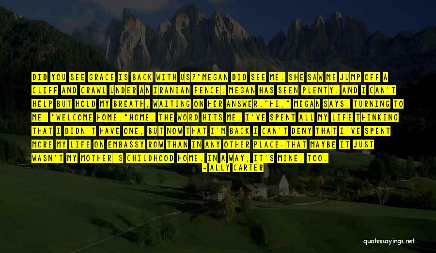 All The Way Home Quotes By Ally Carter All The Way Home Quotes By Ally Carter