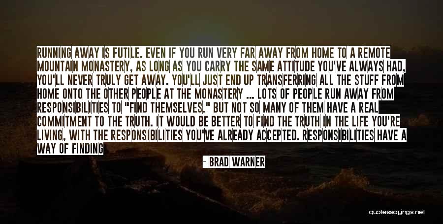 All The Way Home Quotes By Brad Warner