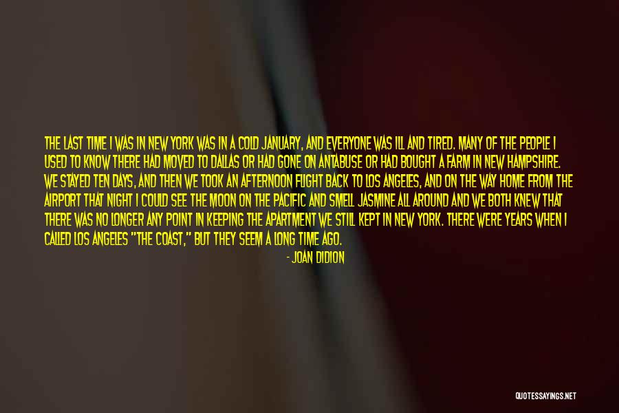 All The Way Home Quotes By Joan Didion