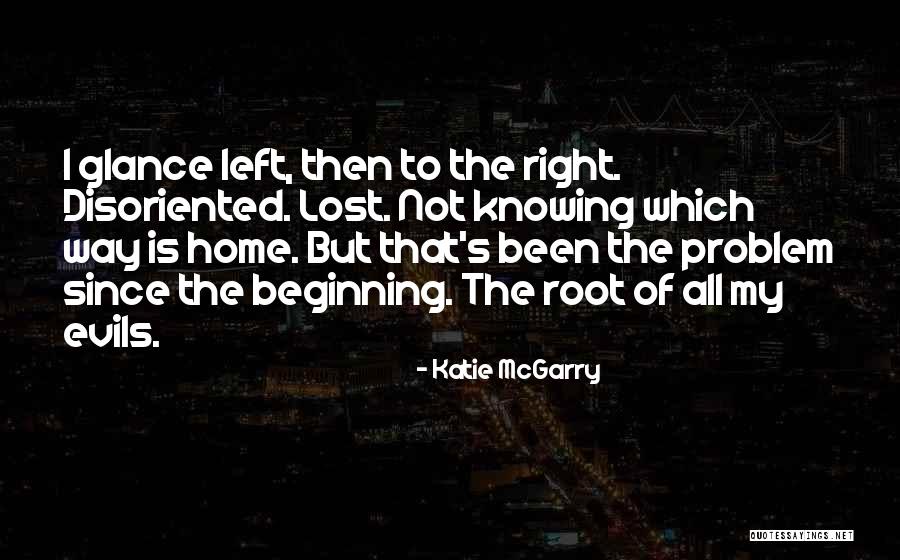 All The Way Home Quotes By Katie McGarry All The Way Home Quotes By Katie McGarry