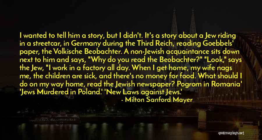 All The Way Home Quotes By Milton Sanford Mayer