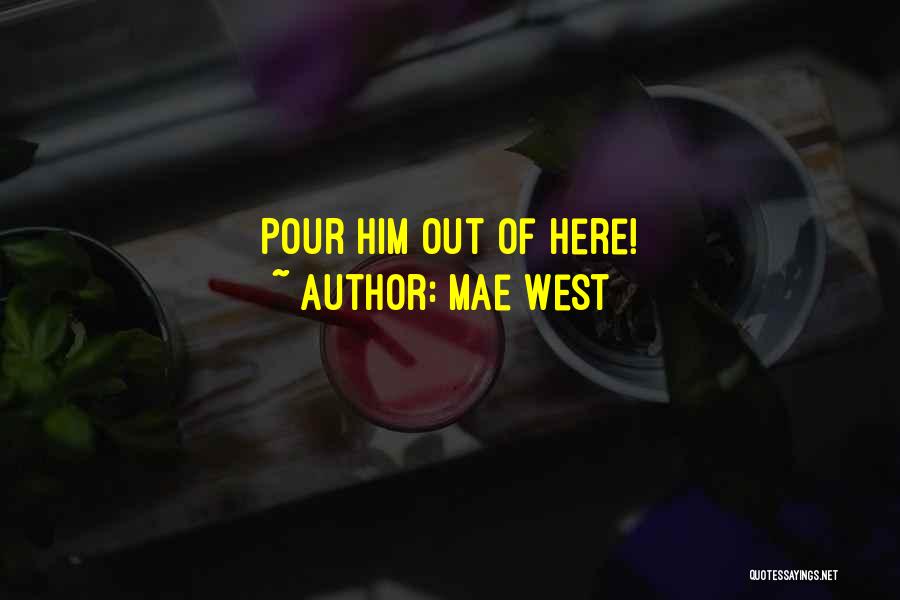 All The Way Mae Quotes By Mae West