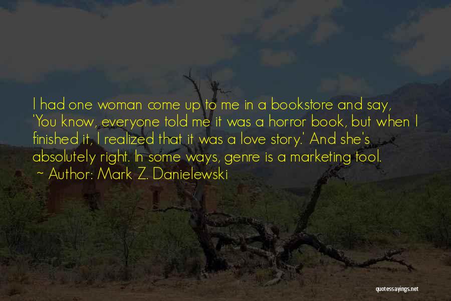 All The Ways I Love You Book Quotes By Mark Z. Danielewski