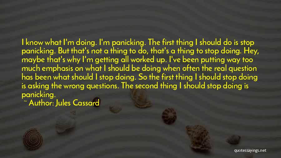 All The Wrong Questions Quotes By Jules Cassard