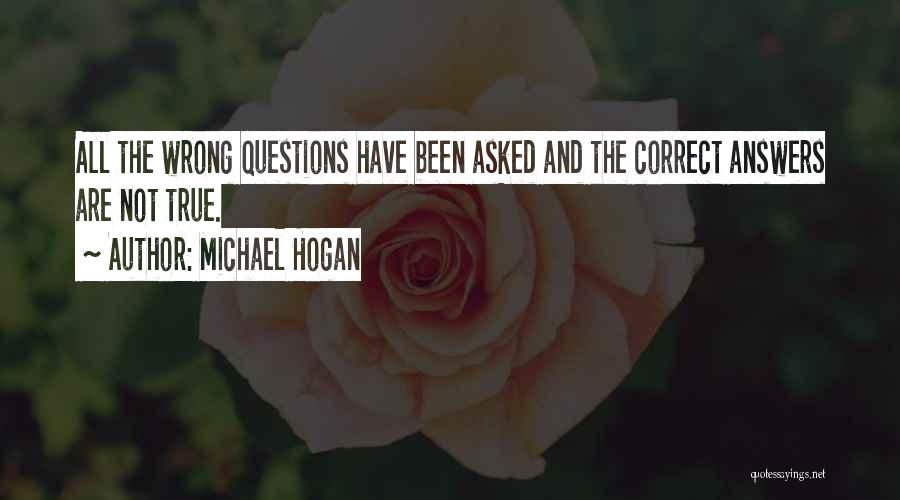 All The Wrong Questions Quotes By Michael Hogan