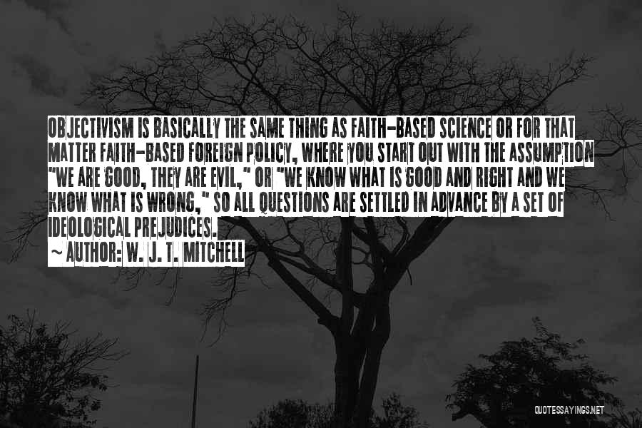 All The Wrong Questions Quotes By W. J. T. Mitchell