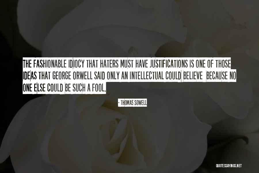 All These Haters Quotes By Thomas Sowell All These Haters Quotes By Thomas Sowell