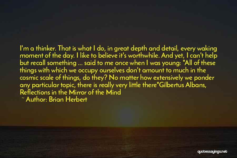 All These Little Things Quotes By Brian Herbert