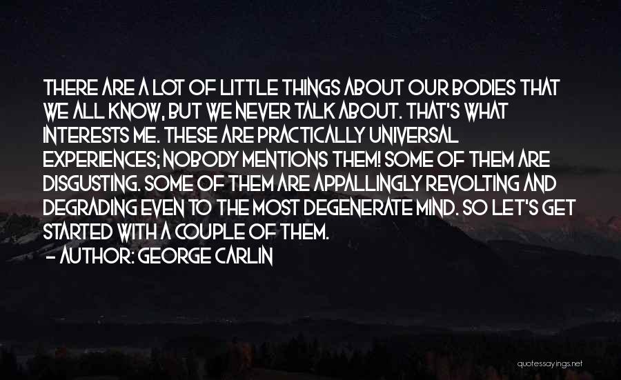 All These Little Things Quotes By George Carlin