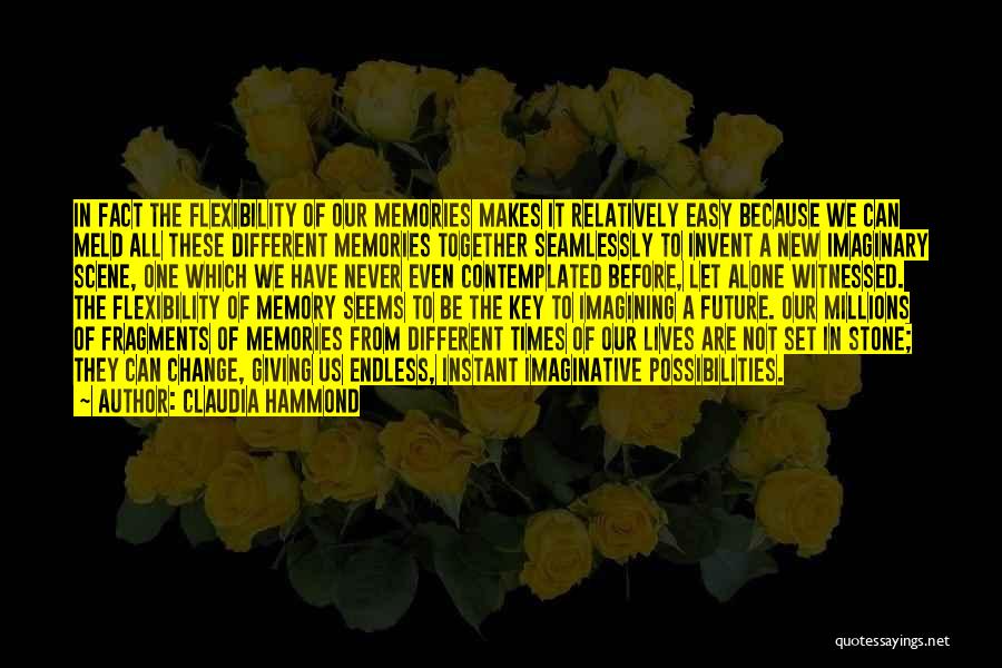 All These Memories Quotes By Claudia Hammond