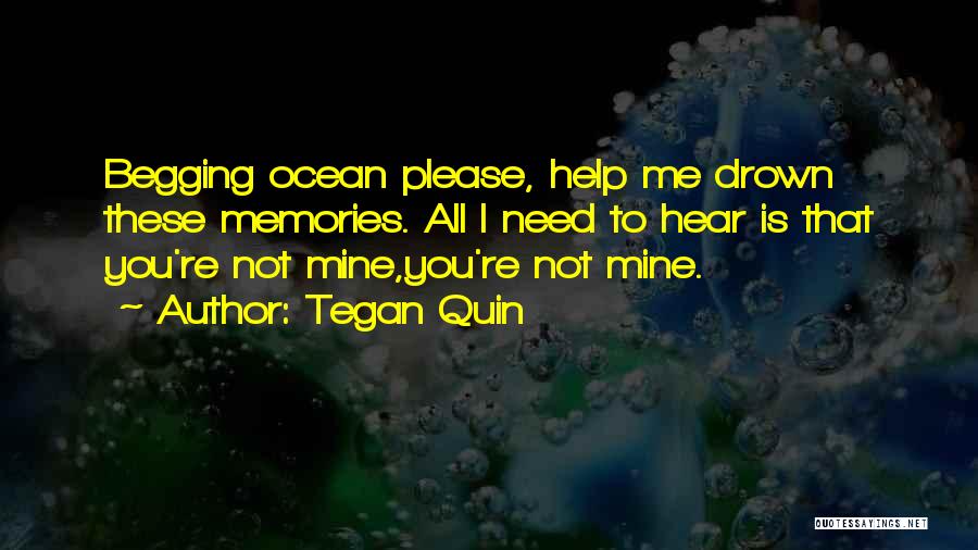 All These Memories Quotes By Tegan Quin