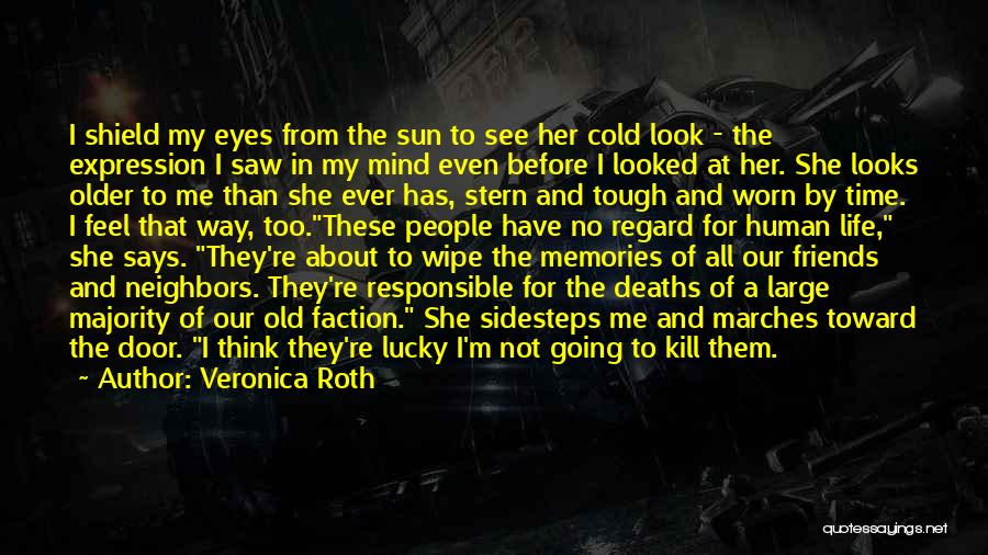 All These Memories Quotes By Veronica Roth