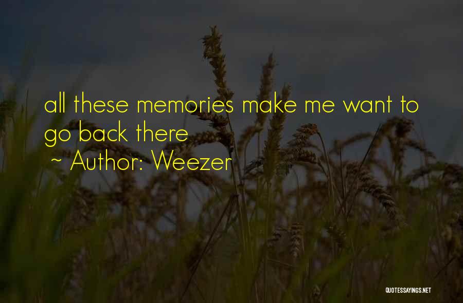 All These Memories Quotes By Weezer