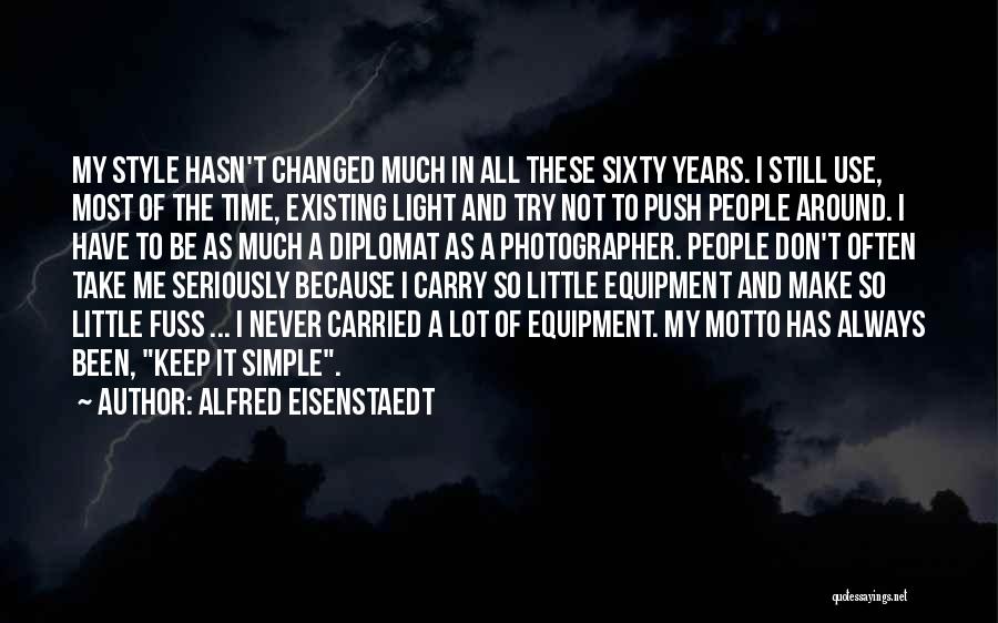 All These Years Quotes By Alfred Eisenstaedt