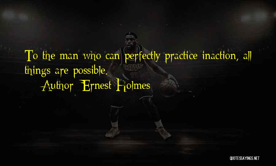 All Things Are Possible Quotes By Ernest Holmes