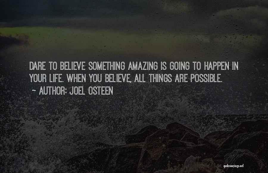 All Things Are Possible Quotes By Joel Osteen