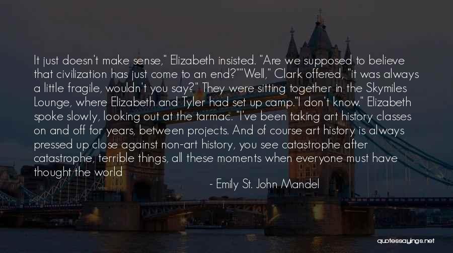 All Things Are Temporary Quotes By Emily St. John Mandel