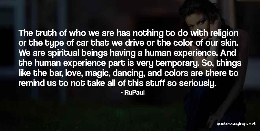All Things Are Temporary Quotes By RuPaul All Things Are Temporary Quotes By RuPaul