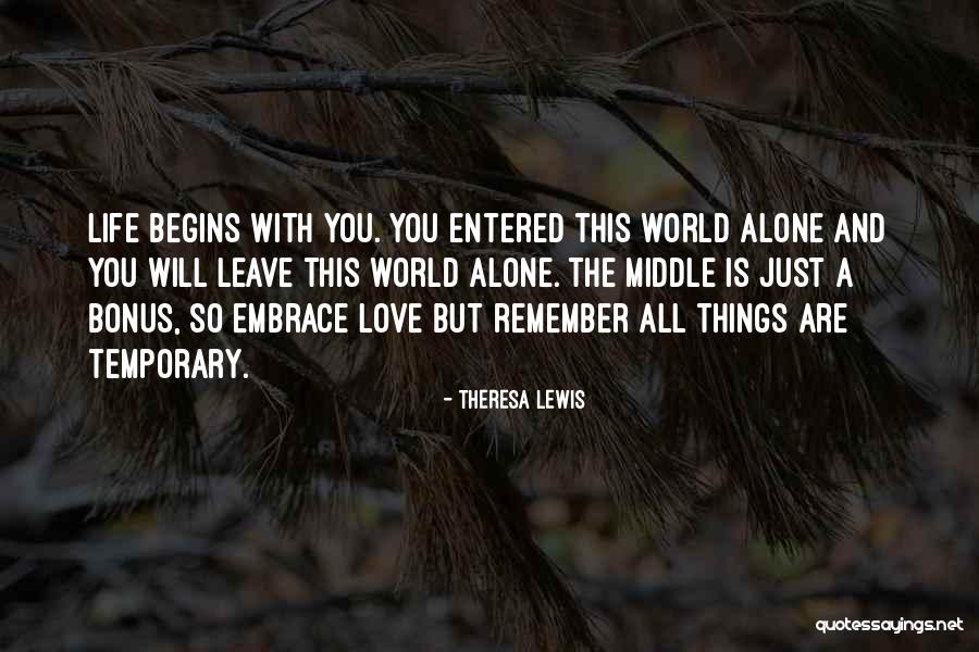 All Things Are Temporary Quotes By Theresa Lewis All Things Are Temporary Quotes By Theresa Lewis