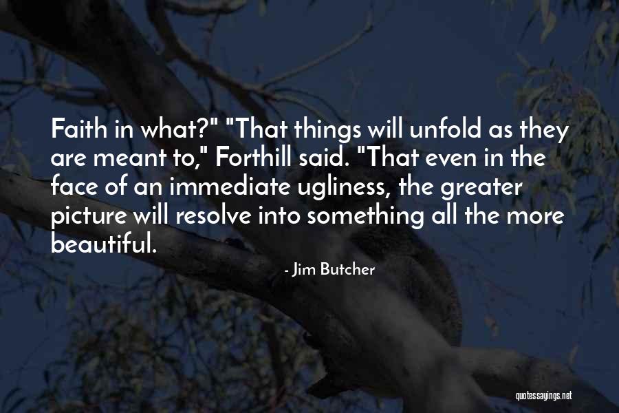 All Things Beautiful Quotes By Jim Butcher All Things Beautiful Quotes By Jim Butcher
