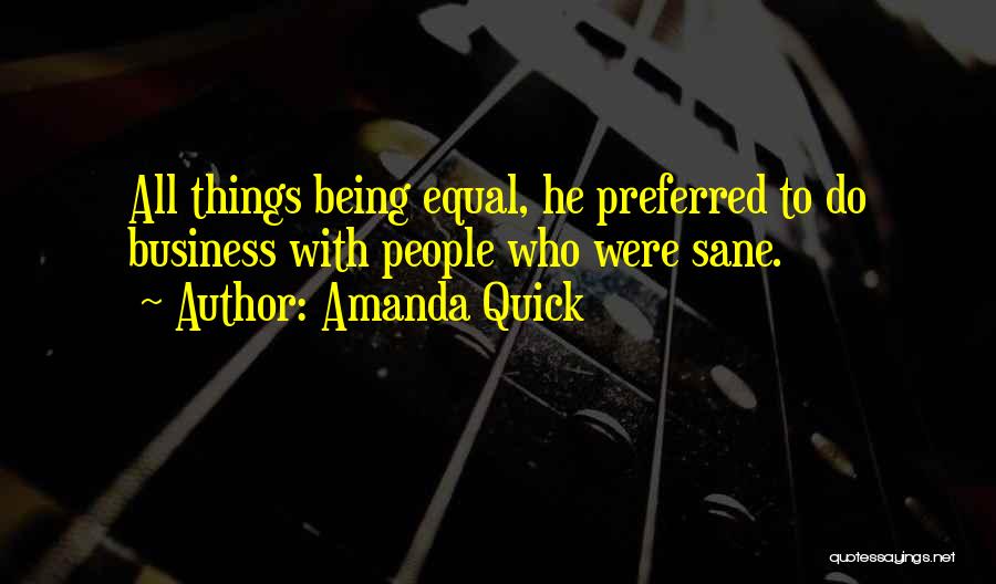 All Things Being Equal Quotes By Amanda Quick