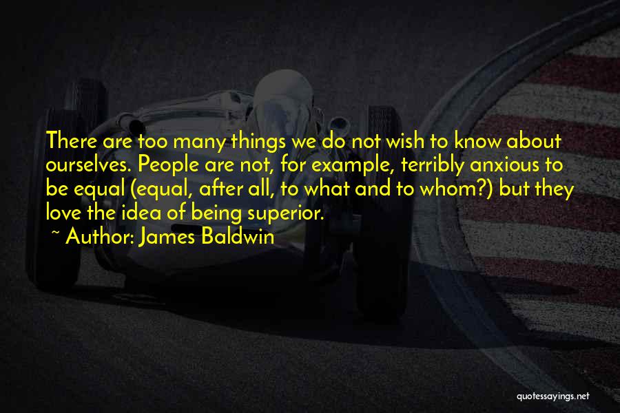 All Things Being Equal Quotes By James Baldwin