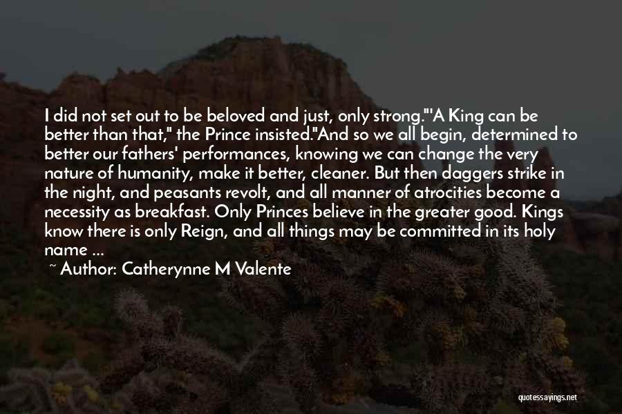 All Things Change Quotes By Catherynne M Valente