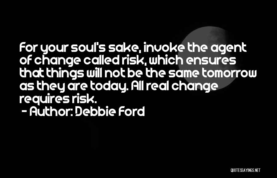 All Things Change Quotes By Debbie Ford