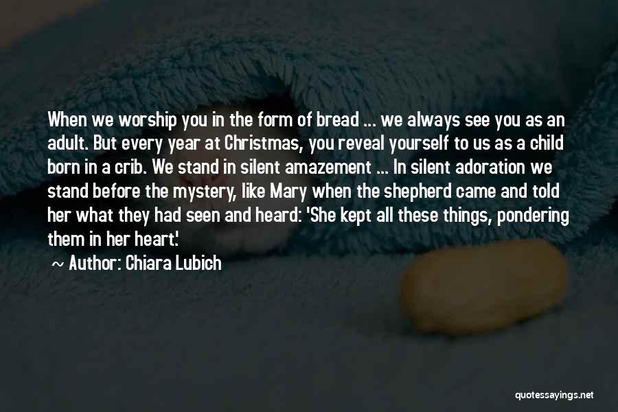 All Things Christmas Quotes By Chiara Lubich