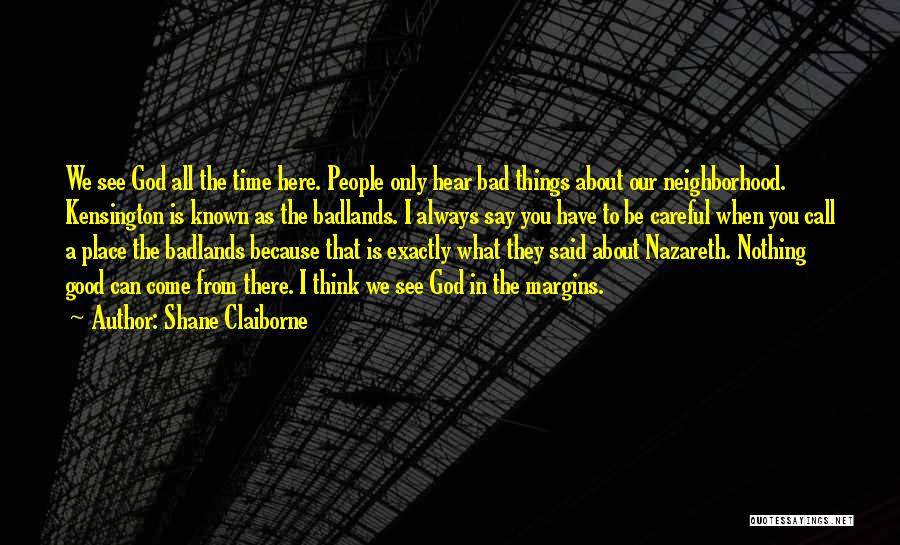 All Things Come In Good Time Quotes By Shane Claiborne