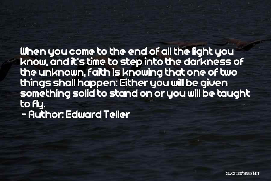 All Things Come To End Quotes By Edward Teller