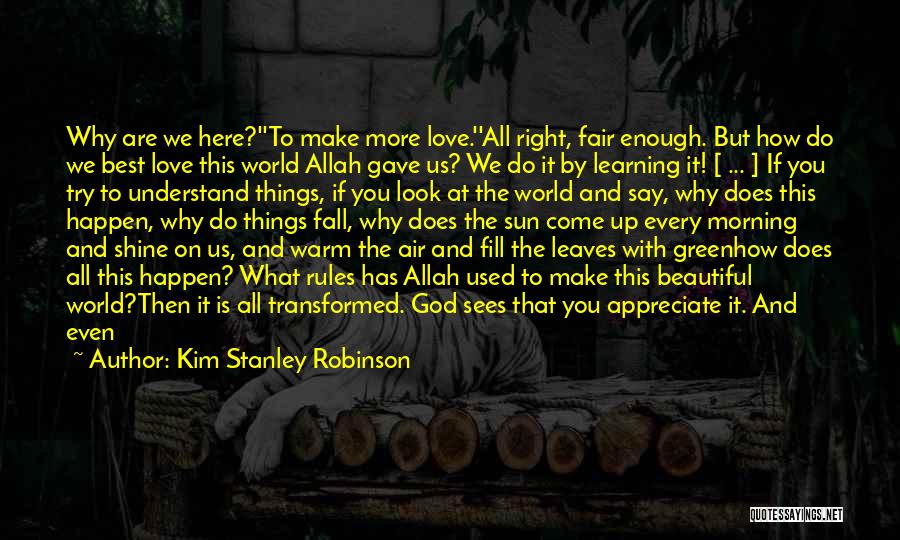 All Things Come To End Quotes By Kim Stanley Robinson