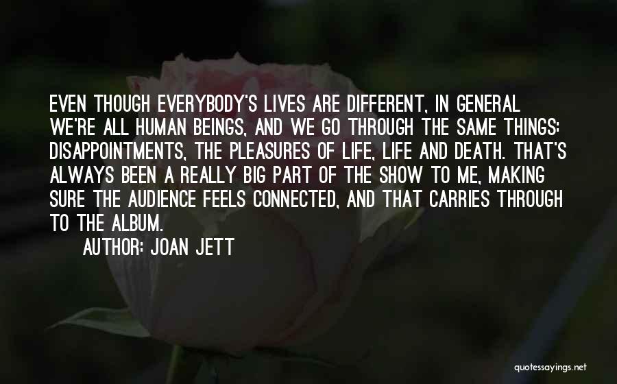 All Things Connected Quotes By Joan Jett