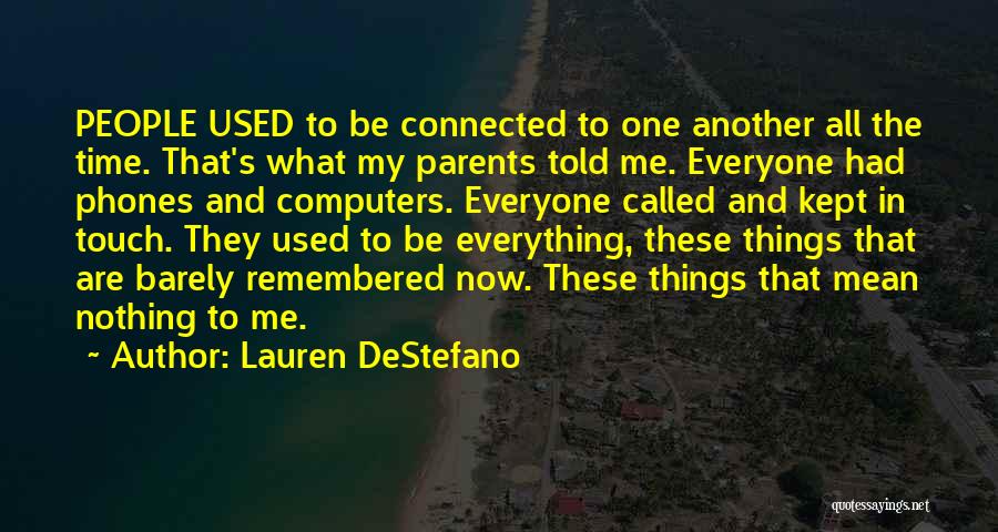 All Things Connected Quotes By Lauren DeStefano
