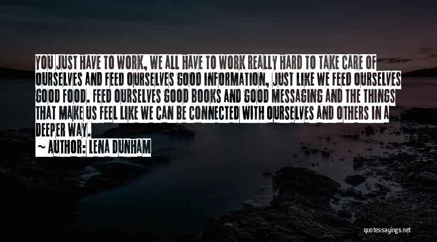 All Things Connected Quotes By Lena Dunham