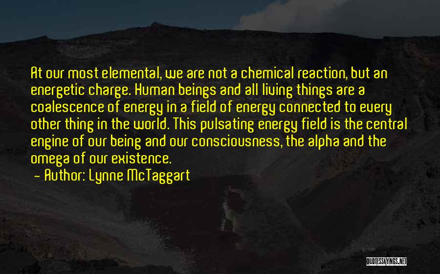 All Things Connected Quotes By Lynne McTaggart
