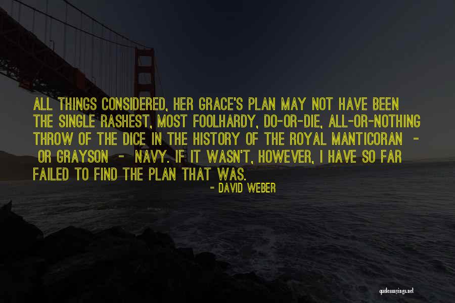 All Things Considered Quotes By David Weber