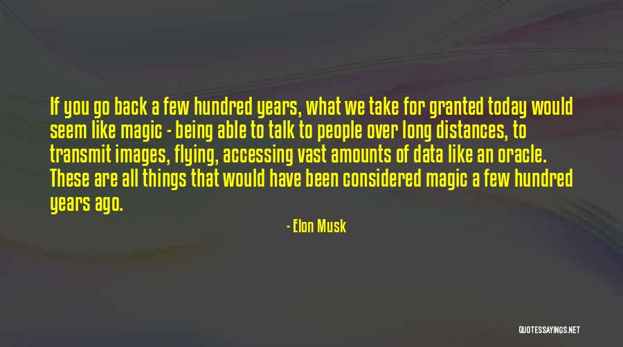 All Things Considered Quotes By Elon Musk