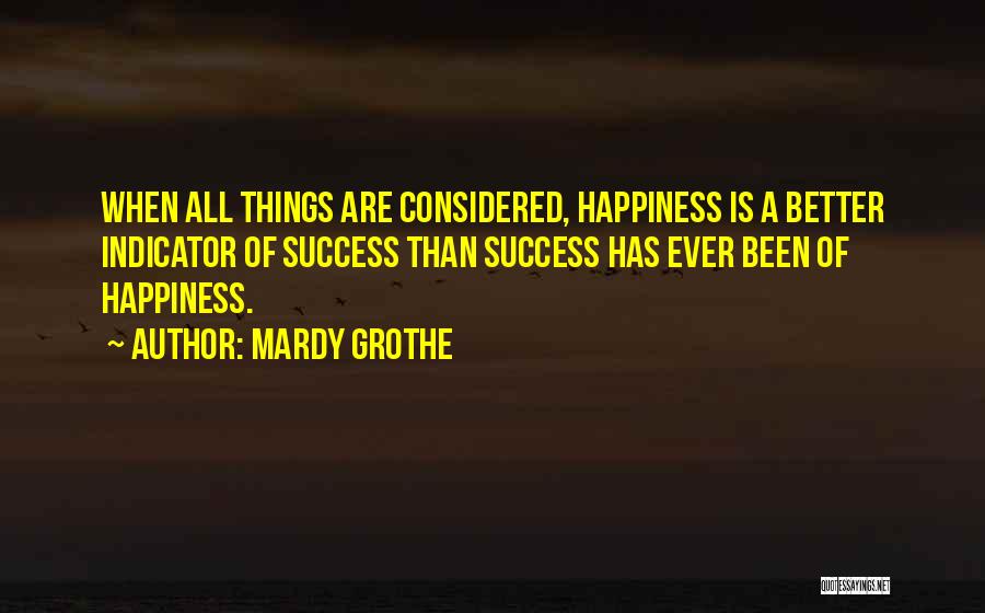 All Things Considered Quotes By Mardy Grothe