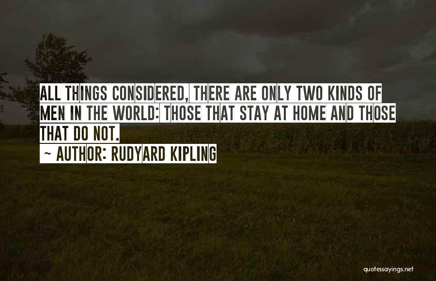 All Things Considered Quotes By Rudyard Kipling