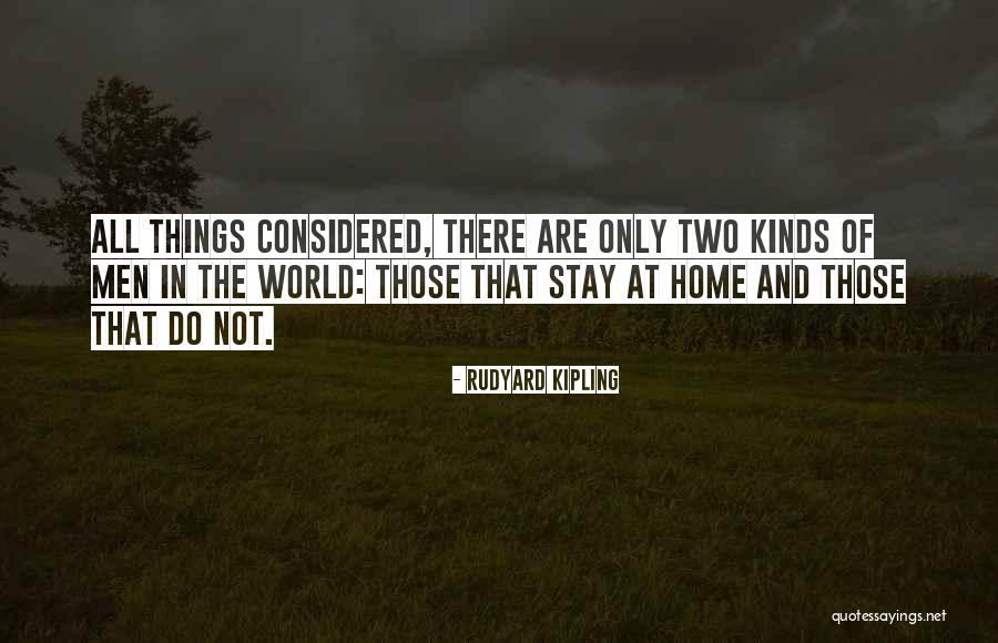 All Things Considered Quotes By Rudyard Kipling