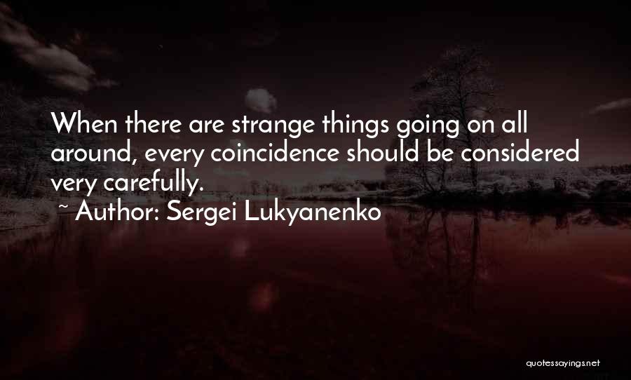 All Things Considered Quotes By Sergei Lukyanenko