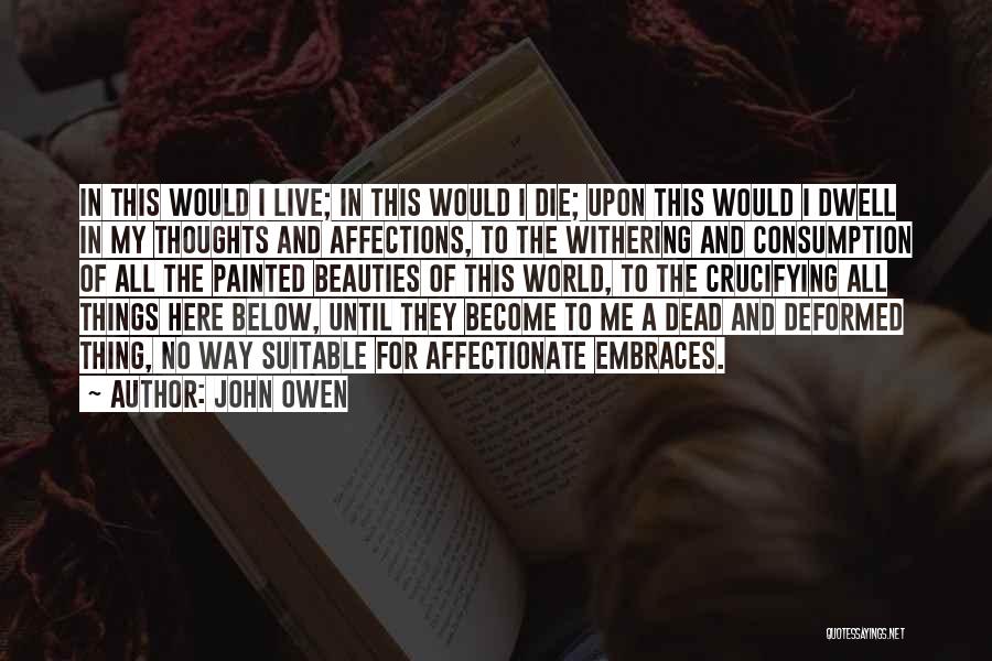 All Things Die Quotes By John Owen