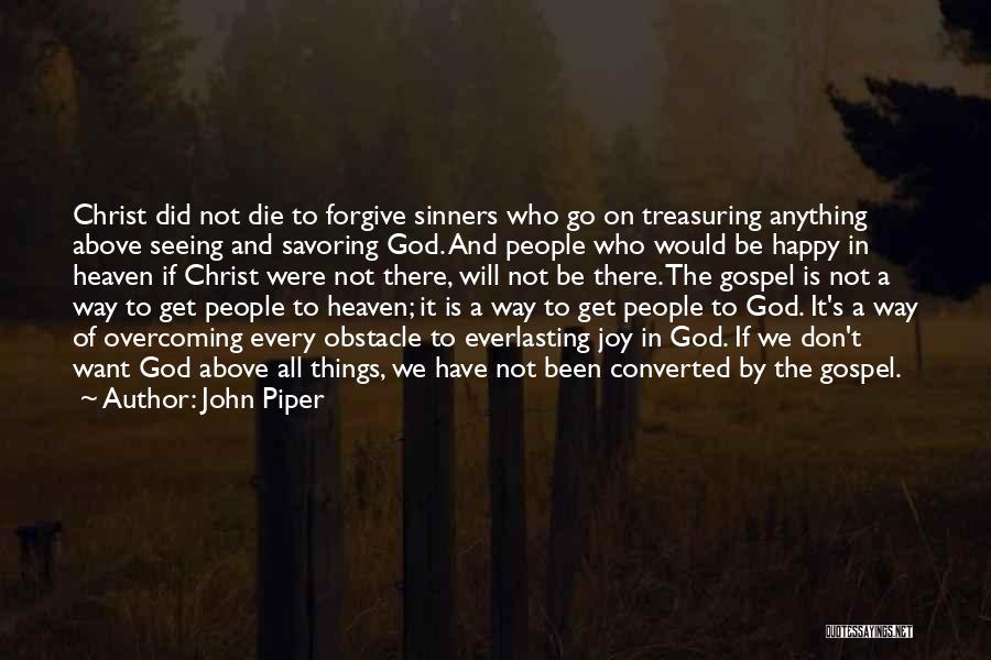 All Things Die Quotes By John Piper