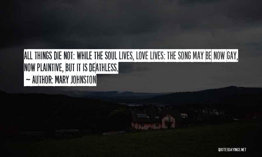 All Things Die Quotes By Mary Johnston