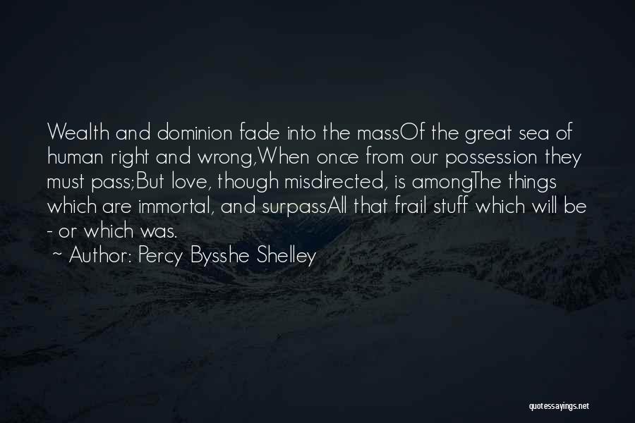 All Things Fade Quotes By Percy Bysshe Shelley