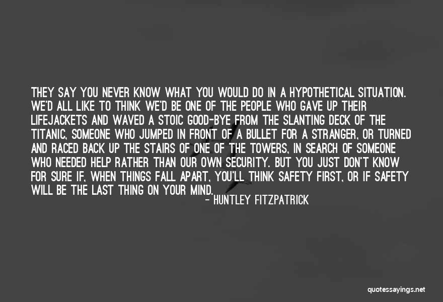 All Things Fall Apart Quotes By Huntley Fitzpatrick