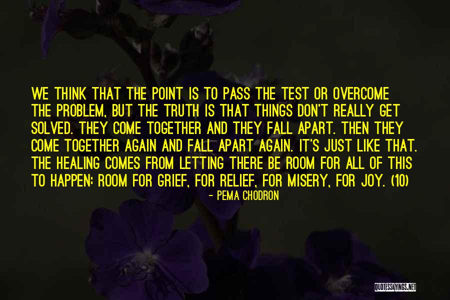 All Things Fall Apart Quotes By Pema Chodron