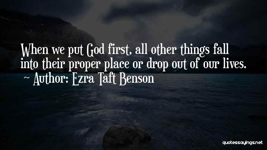 All Things Fall Into Place Quotes By Ezra Taft Benson